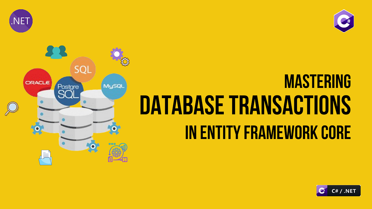 Mastering Database Transactions in Entity Framework Core