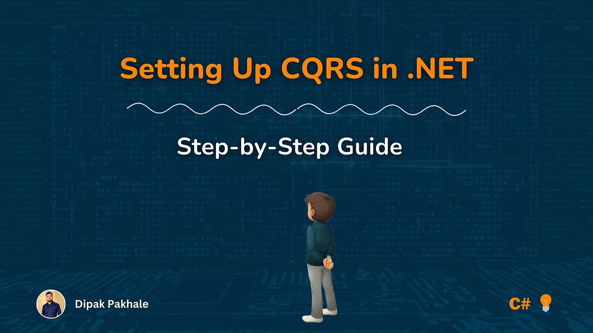 Step-by-Step Guide to Setting Up CQRS in .NET!