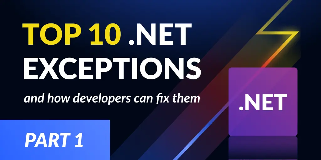 Top 10 .NET exceptions (part one)