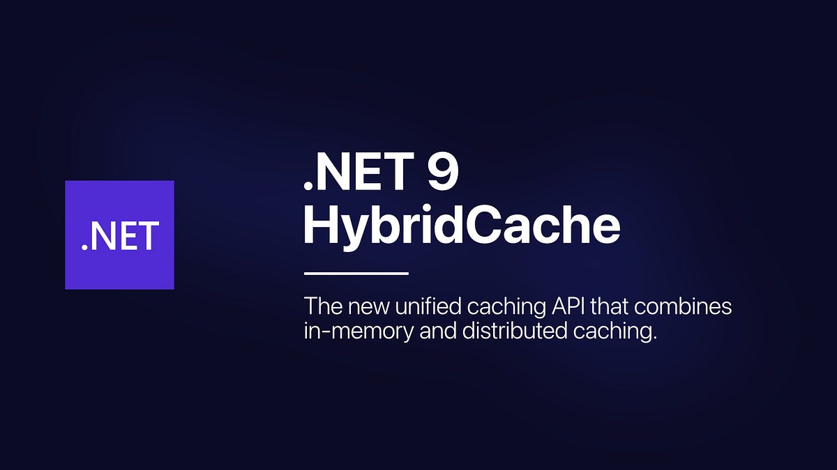 .NET 9 HybridCache