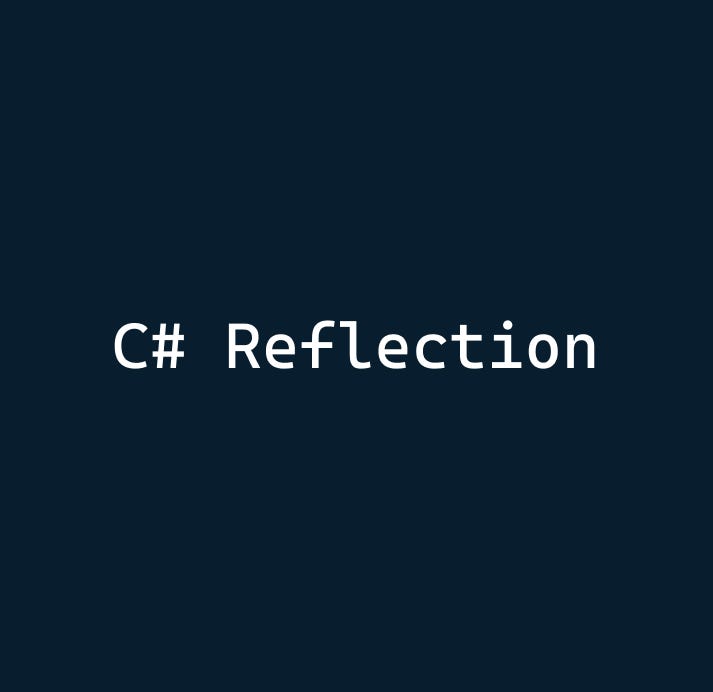 Unlocking the Power of C# Reflection: A Deep Dive with Practical Examples