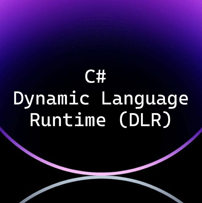 Unleash the Power of Dynamic Code: A Deep Dive into C#’s Dynamic Language Runtime (DLR)