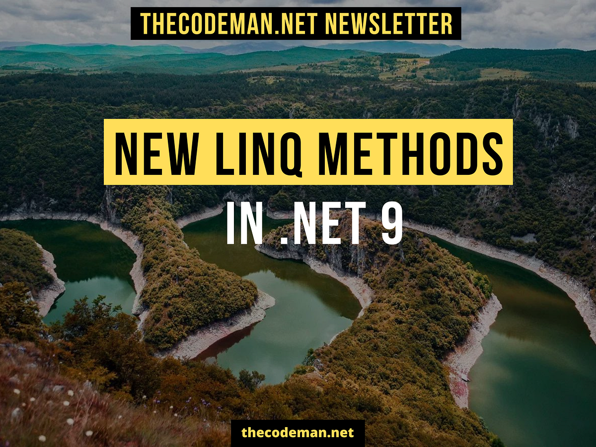 .NET 9 — New LINQ Methods