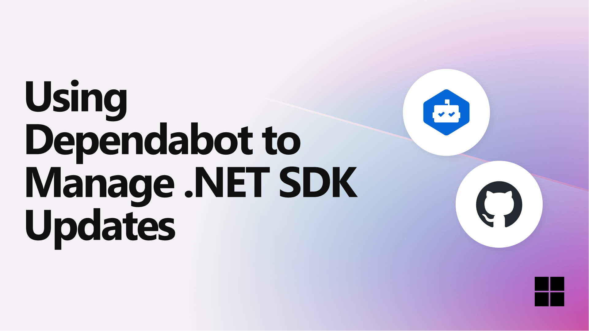Using Dependabot to Manage .NET SDK Updates