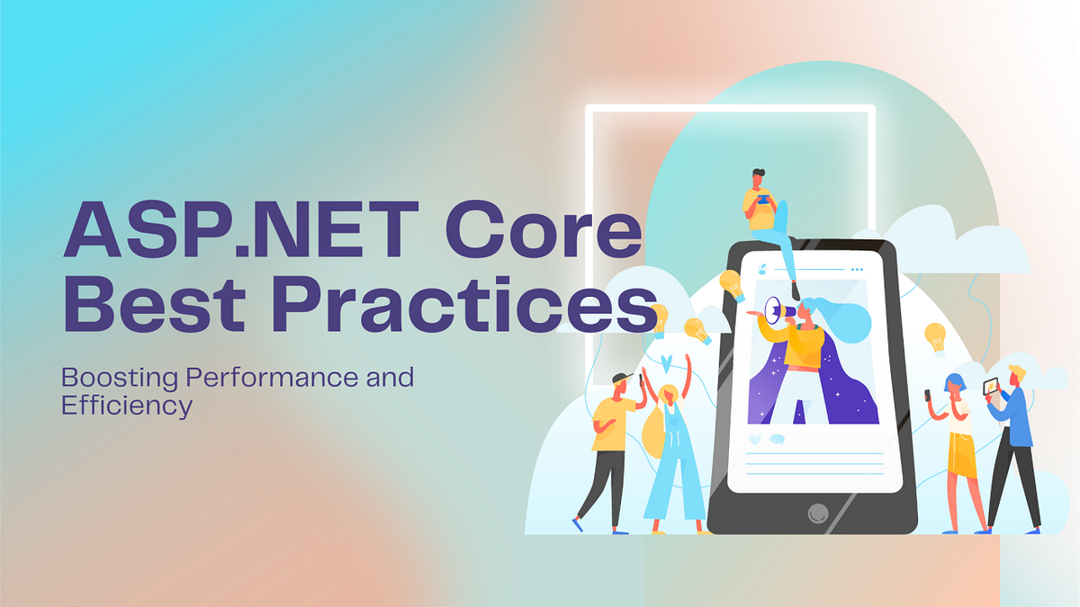 ⏳Mastering ASP.NET Core: Best Practices for High-Performance and Reliable Applications ✨