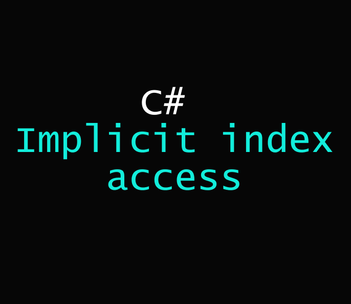 Unlock C# Magic: Mastering Implicit Indexers for Cleaner Code