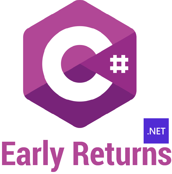 Mastering Early Returns in C#: A Small Guide to Cleaner Code